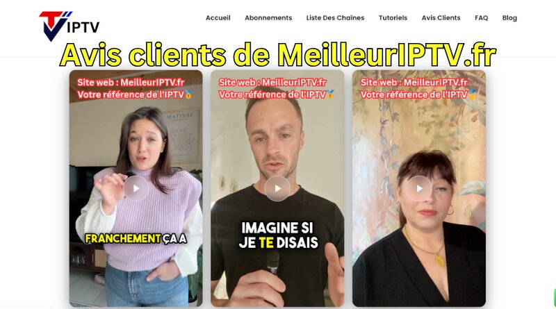 Trois témoignages vidéo de clients satisfaits du service iptv de MeilleurIPTV.fr, affichés sur une page d'accueil de site web avec le logo VIP TV.